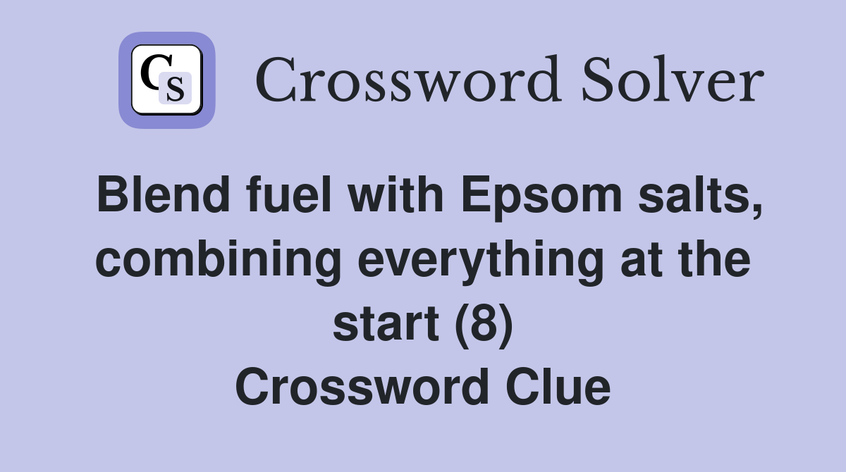 Blend Fuel With Epsom Salts Combining Everything At The Start